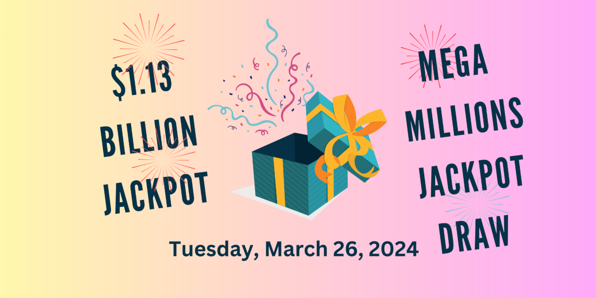 $1.13 Billion Mega Millions Jackpot Result 2024